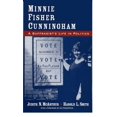 thumbnail image 1 of Pre-Owned Minnie Fisher Cunningham: A Suffragist's Life in Politics, 9780195304862, 0195304861, Paperback, Revised ed. edition, 1 of 1