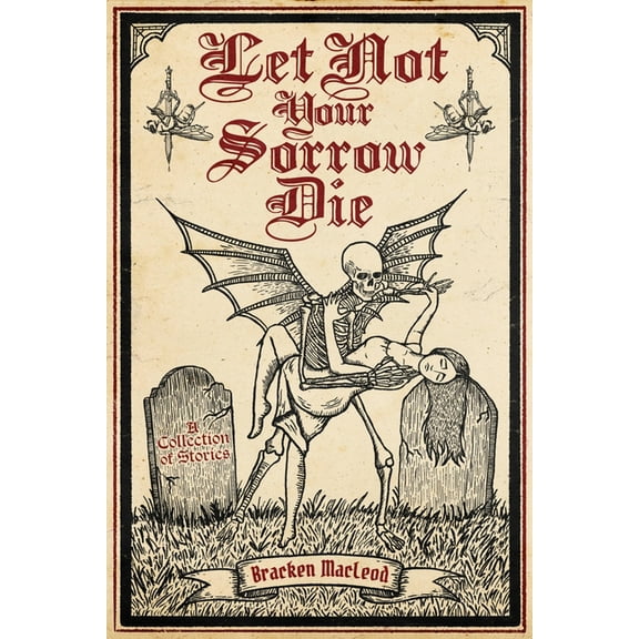 Let Not Your Sorrow Die, (Paperback)