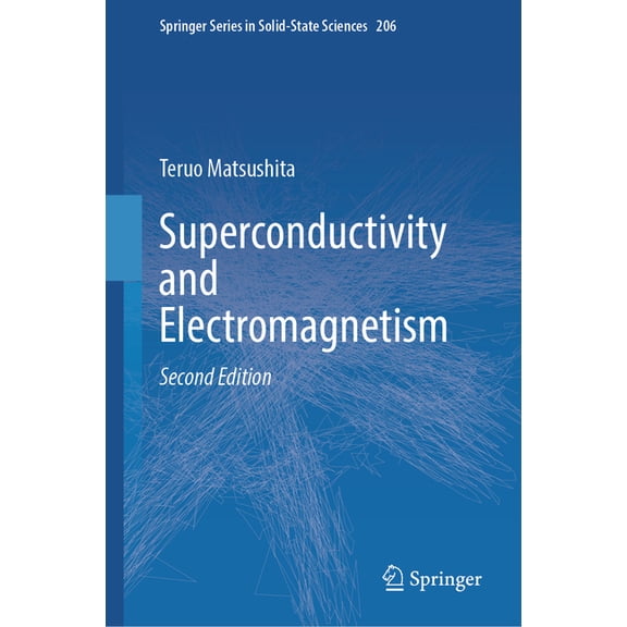 Springer Solid-State Sciences Superconductivity and Electromagnetism, Book 206, (Hardcover)
