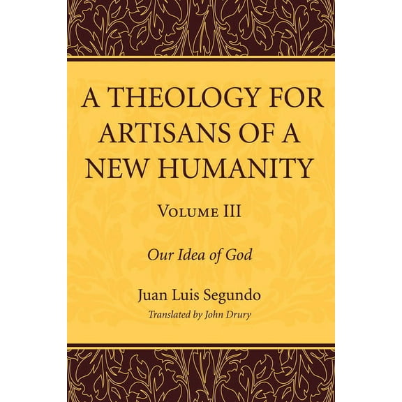 Theology for Artisans of a New Humanity: A Theology for Artisans of a New Humanity, Volume 3 (Paperback)