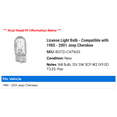 thumbnail image 2 of License Light Bulb - Compatible with 1985 - 2001 Jeep Cherokee 1986 1987 1988 1989 1990 1991 1992 1993 1994 1995 1996 1997 1998 1999 2000, 2 of 2