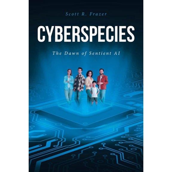 Cyberspecies: The Dawn of Sentient AI, (Paperback)