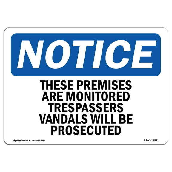 OSHA Notice Sign - These Premises Are Monitored Trespassers | Plastic Sign | Protect Your Business, Work Site, Warehouse & Shop Area |  Made in the USA