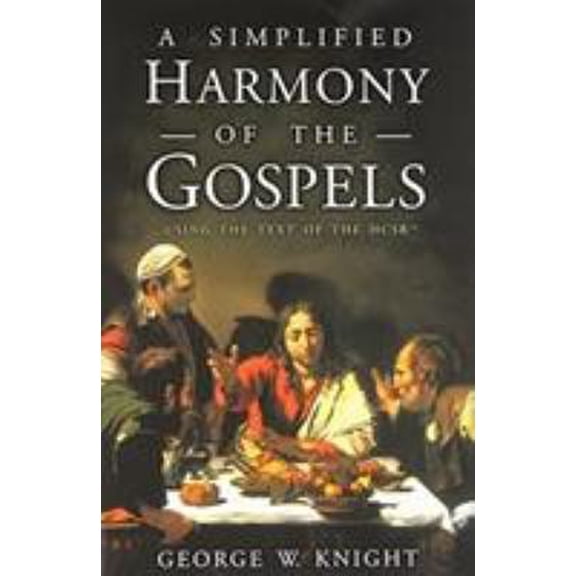 Pre-Owned A Simplified Harmony of the Gospels (Paperback) 0805494235 9780805494235