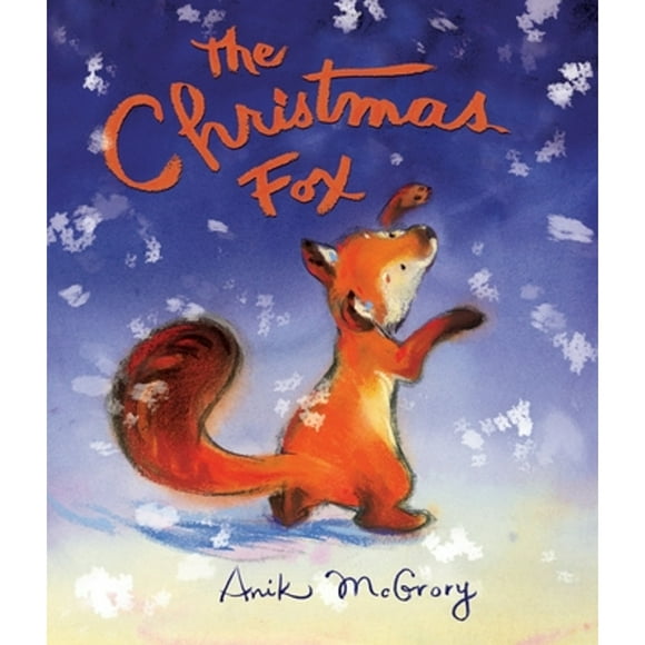 Pre-Owned The Christmas Fox (Hardcover 9781101935002) by Anik McGrory