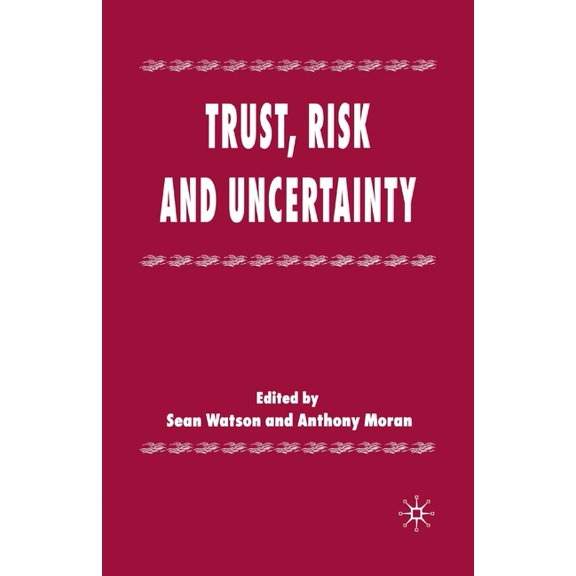 Trust, Risk and Uncertainty, (Paperback)