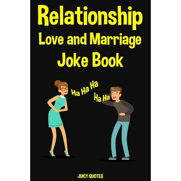 Relationship, Love and Marriage Jokes Book : Funny Jokes and Puns for  Couples (Paperback) 