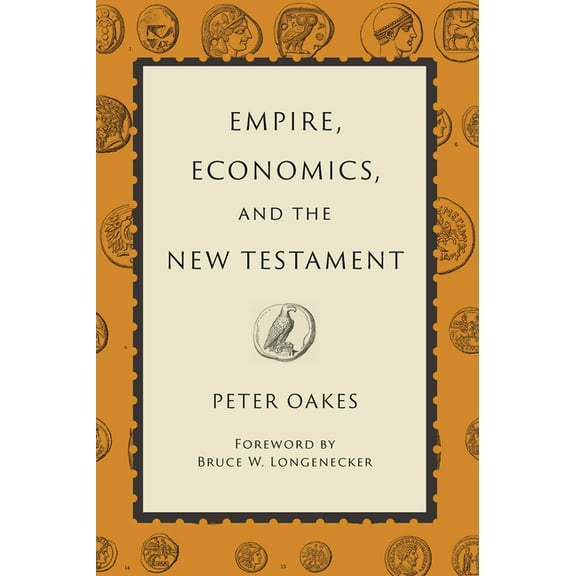 Empire, Economics, and the New Testament, (Paperback)