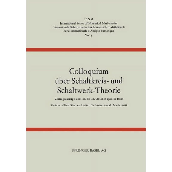 International Numerical Mathematics Colloquium Über Schaltkreis- Und Schaltwerk-Theorie, Book 3, (Paperback)