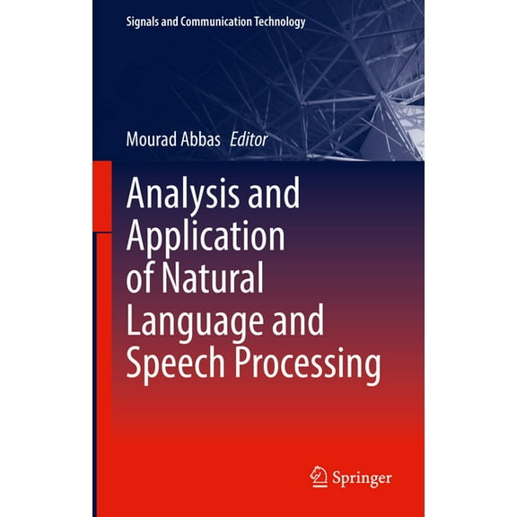Signals and Communication Technology Analysis and Application of Natural Language and Speech Processing, (Hardcover)