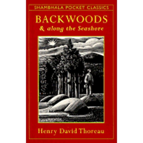 Backwoods and Along the Seashore