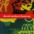 thumbnail image 4 of David Sanborn - Hearsay - Music & Performance - CD, 4 of 4