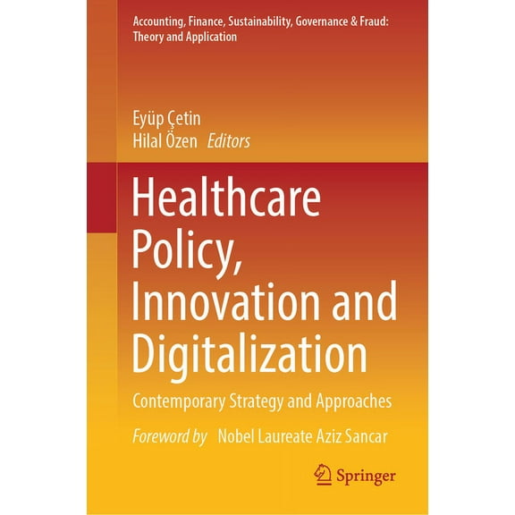 Accounting, Finance, Sustainability, Gov Healthcare Policy, Innovation and Digitalization: Contemporary Strategy and Approaches, (Hardcover)