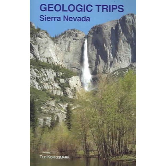 Geologic Trips: Sierra Nevada