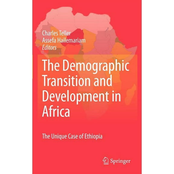 The Demographic Transition and Development in Africa: The Unique Case of Ethiopia, (Hardcover)