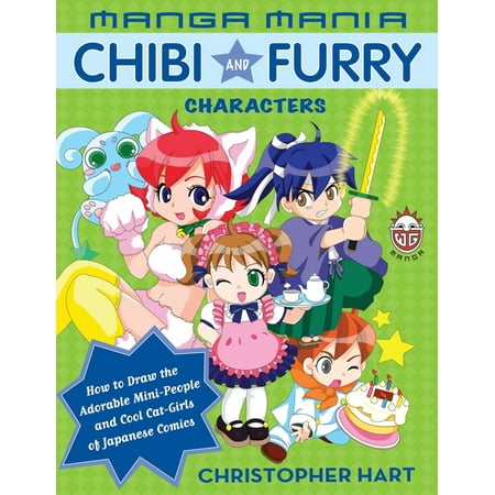 Manga Mania Chibi and Furry Characters : How to Draw the Adorable Mini-Characters and Cool Cat-Girls of (Best Program To Draw Manga)