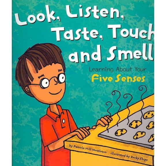 Pre-Owned Look, Listen, Taste, Touch, and Smell: Learning about Your Five Senses (Paperback) 1404805087 9781404805088