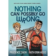 Nothing Can Possibly Go Wrong: Nothing Can Possibly Go Wrong (Series #1) (Hardcover)