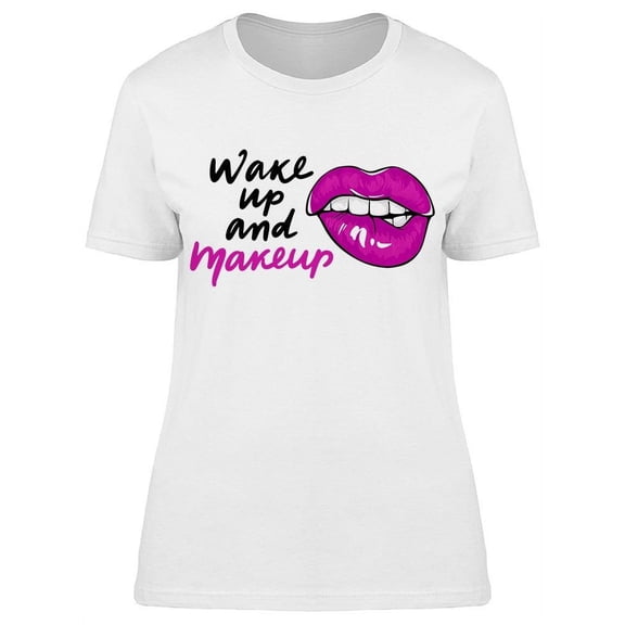 Wake Up Makeup Sexy Lips T-Shirt Women -Image by Shutterstock, Female 3X-Large