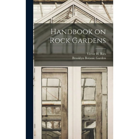 Handbook on Rock Gardens, (Hardcover)
