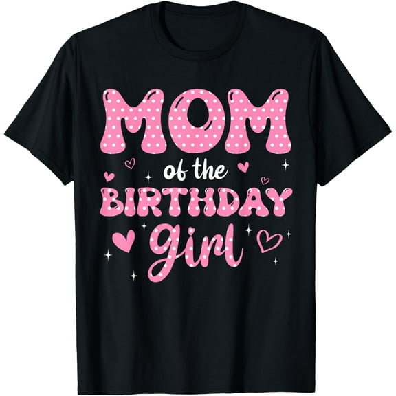 Mom Of The Birthday Pink Girl Matching Family T-Shirt