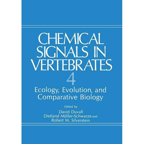 Chemical Signals in Vertebrates 4: Ecology, Evolution, and Comparative Biology, (Paperback)