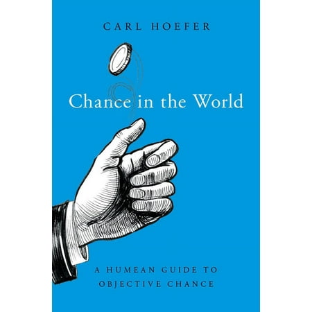 UPC: 9780190907419 | Oxford Studies in Philosophy of Science: Chance in the World: A Humean Guide to Objective Chance (Hardcover)