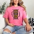 thumbnail image 2 of Funny Sarcasm Quote Humor Graphic, Crunchberry Comfort Colors T-Shirt, XL, 2 of 3