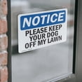 thumbnail image 4 of (2 Pack) Please Keep Your Dog Off My Lawn OSHA Notice Sign 7 Inch X 5 Inch Vinyl Label Decal Sticker Weather Resistant, UV Protected for Workplace, Business, and Construction Site, Made, 4 of 7