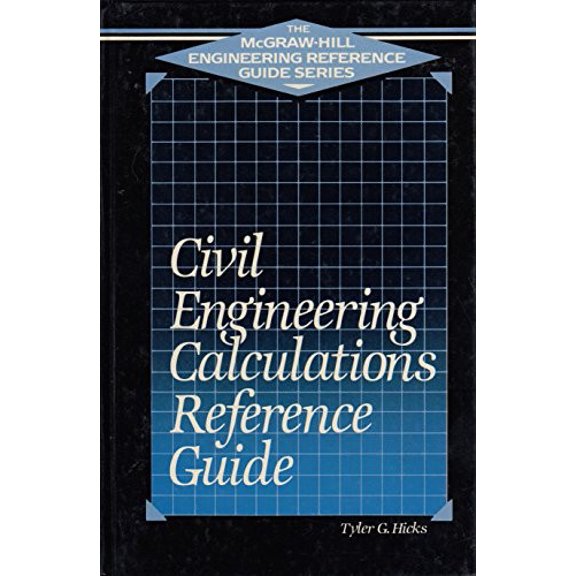 Pre-Owned Civil Engineering Calculations Reference Guide (McGraw-Hill Engineering Reference Guide Series) Paperback