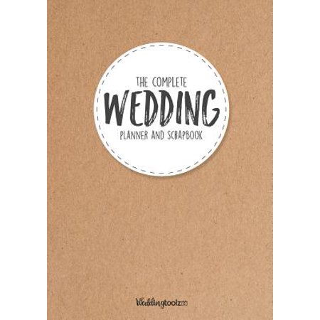 The Complete Wedding Planner and Scrapbook : Kraft Paper Style Cover