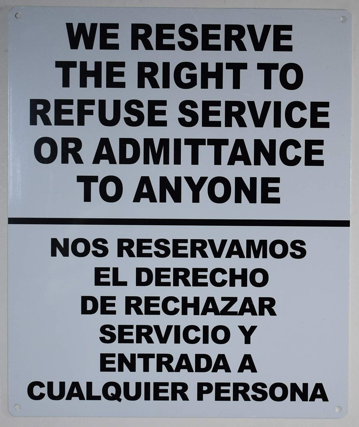 we-reserve-the-right-to-refuse-service-or-admittance-to-anyone-spanish