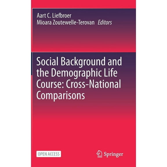 Social Background and the Demographic Life Course: Cross-National Comparisons, (Hardcover)