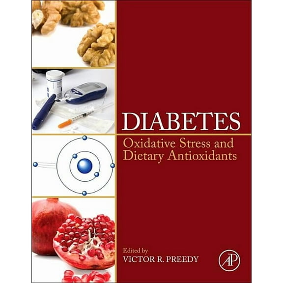 Diabetes: Oxidative Stress and Dietary Antioxidants, (Hardcover)