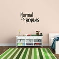 thumbnail image 1 of VWAQ Normal is Boring Vinyl Wall Art Decal Creative Sticker Quotes Decor, 1 of 1