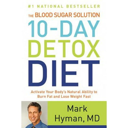 The Blood Sugar Solution 10-Day Detox Diet : Activate Your Body's Natural Ability to Burn Fat and Lose Weight Fast (Paperback)