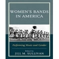thumbnail image 1 of Women's Bands in America: Performing Music and Gender, 1 of 1