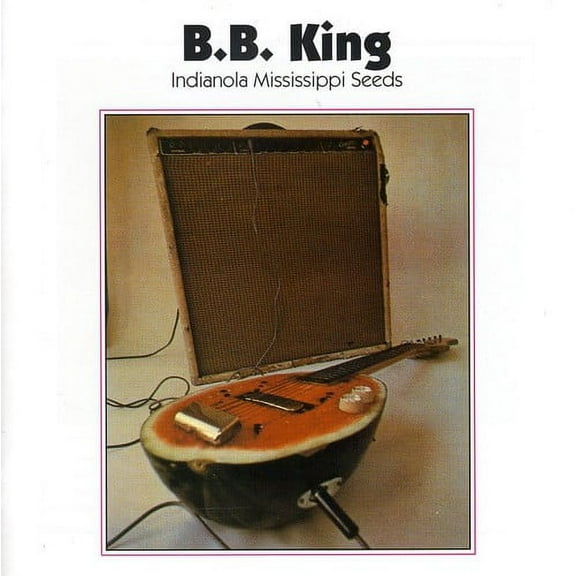 B.B. King - Indianola Mississippi Seeds - Music & Performance - CD
