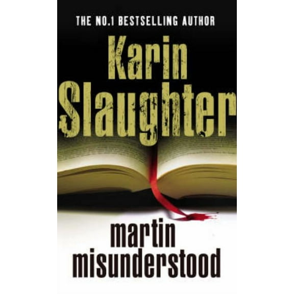 Martin Misunderstood Karin Slaughter (Paperback)