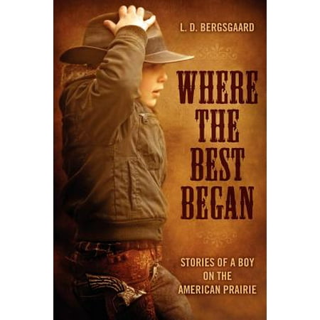 Where the Best Began : Stories of a Boy on the American