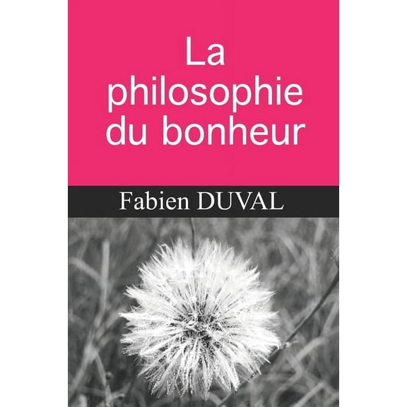 La philosophie du bonheur (Paperback)