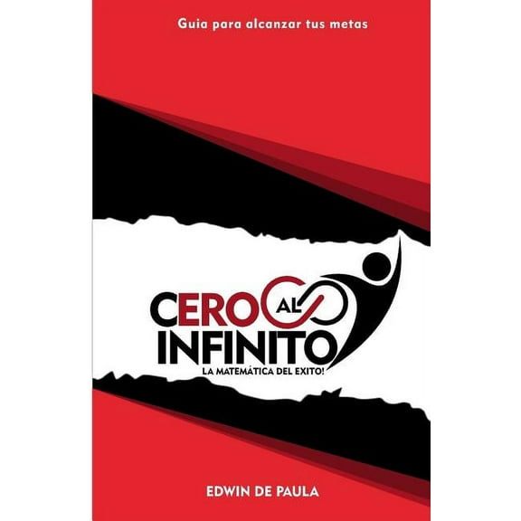 Del Cero al Infinito: La Matematica del Exito (Paperback) by Edwin De Paula