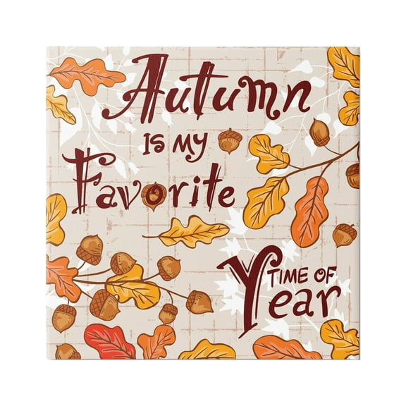 Stupell Industries Fun Autumn Is My Favorite Botanical & Floral Painting Gallery Wrapped Canvas Art Print Wall Art, 17 x 17