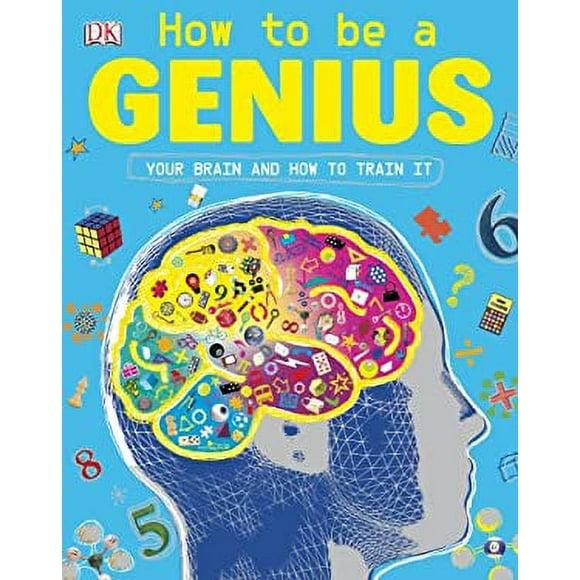 How to Be a Genius : Your Brain and How to Train It 9781465414243 Used / Pre-owned