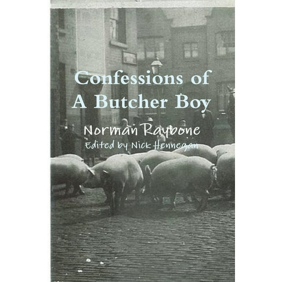 Confessions of a Butcher Boy, (Paperback)