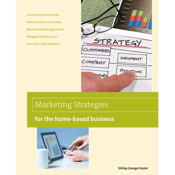 Pre-Owned Home-Based Business Series: Marketing Strategies for the Home-based Business (Edition 2) (Paperback)