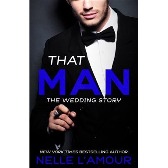 Pre-Owned THAT MAN: The Wedding Story (THAT MAN COLLECTION) Paperback