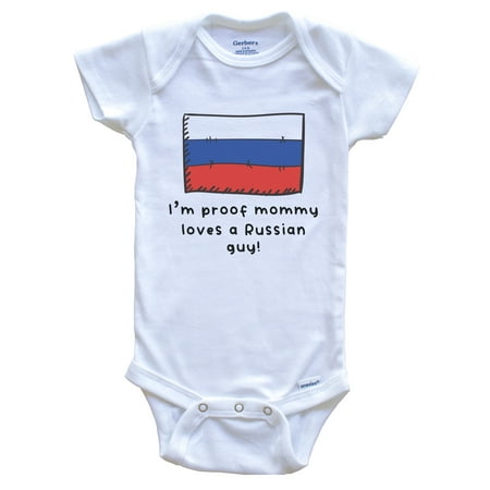 

I m Proof Mommy Loves A Russian Guy Russia Flag Baby Bodysuit