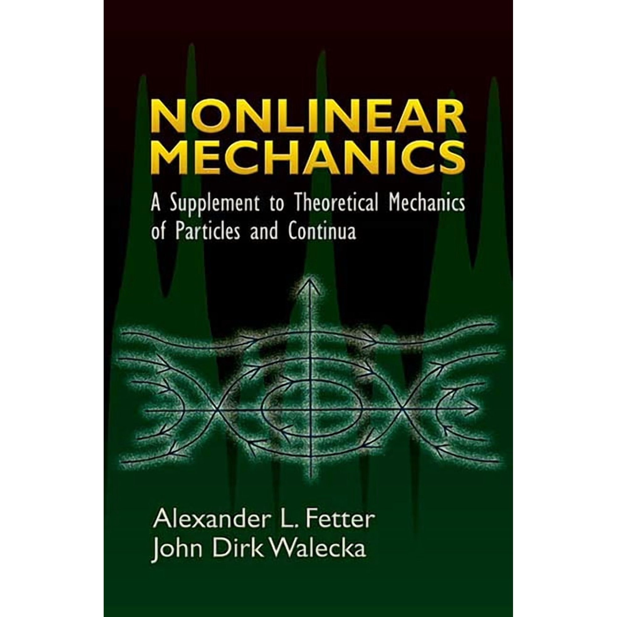 Dover Books on Physics Nonlinear Mechanics: A Supplement to Theoretical Mechanics of Particles and Continua (Paperback)