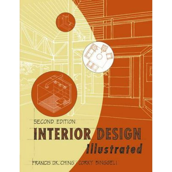Interior Design Illustrated (Paperback) by Francis D K Ching, Corky Binggeli